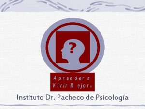 Instituto Dr Pacheco de Psicologa INSTITUTO DR PACHECO