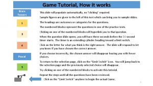 Game Tutorial How it works Brain Teasers This