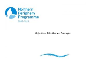 Objectives Priorities and Concepts OPERATIONAL PROGRAMME 1 Operational