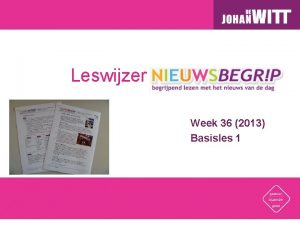 Leswijzer Nieuwsbegrip Week 36 2013 Basisles 1 Welkom