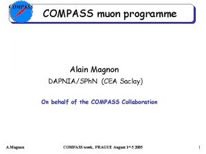 COMPASS muon programme Alain Magnon DAPNIASPh N CEA