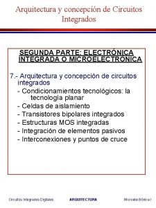 Arquitectura y concepcin de Circuitos Integrados SEGUNDA PARTE