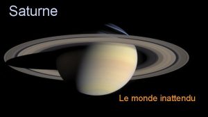 Saturne Le monde inattendu Quelques donnes gnrales Orbite