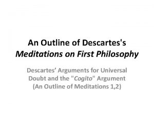 An Outline of Descartess Meditations on First Philosophy