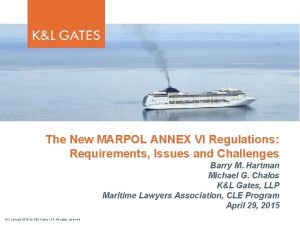 The New MARPOL ANNEX VI Regulations Requirements Issues