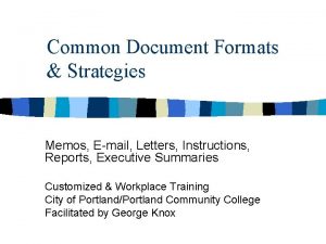 Common Document Formats Strategies Memos Email Letters Instructions