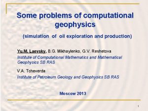 Some problems of computational geophysics simulation of oil