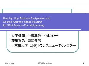 HopbyHop Address Assignment and Source Address Based Routing