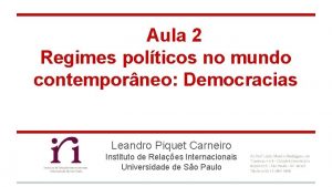 Aula 2 Regimes polticos no mundo contemporneo Democracias