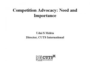 Competition Advocacy Need and Importance Udai S Mehta