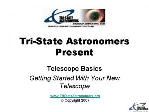 TriState Astronomers Present Telescope Basics Getting Started With