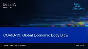 COVID19 Global Economic Body Blow Mark Zandi Chief