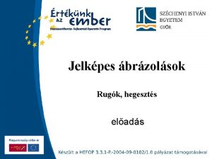 Jelkpes brzolsok Rugk hegeszts elads Szchenyi Istvn Egyetem