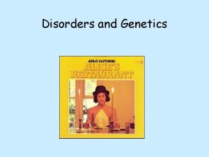 Disorders and Genetics Vocabulary Word GENE ALLELE HOMOZYGOUS