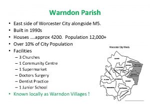 Warndon Parish East side of Worcester City alongside