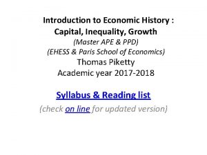 Introduction to Economic History Capital Inequality Growth Master