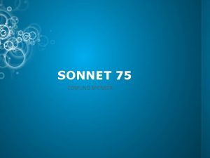 SONNET 75 EDMUND SPENSER BIOGRAPHY Edmund Spenser was