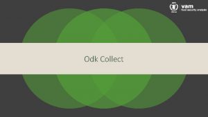 Odk Collect ODK Collect Installation 1 Download ODK