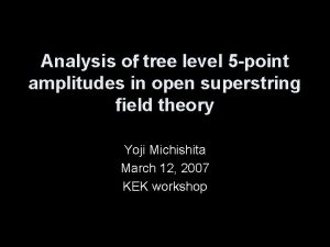 Analysis o tree level 5 point amplitudes in