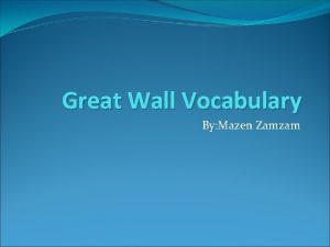 Great Wall Vocabulary By Mazen Zamzam Craftsman Definition