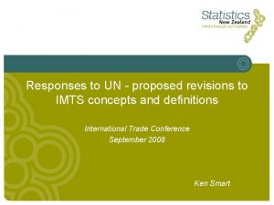 Responses to UN proposed revisions to IMTS concepts