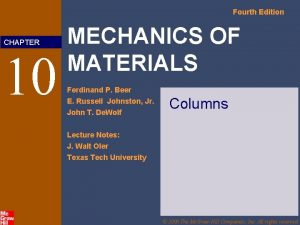 Fourth Edition CHAPTER 10 MECHANICS OF MATERIALS Ferdinand