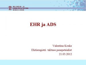 EHR ja ADS Valentina Konks Ehitisregistri talituse peaspetsialist