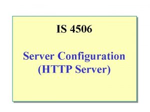 IS 4506 Server Configuration HTTP Server Server Management