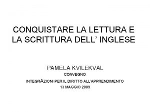 CONQUISTARE LA LETTURA E LA SCRITTURA DELL INGLESE