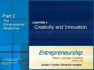 Part 2 The Entrepreneurial Perspective CHAPTER 5 Creativity