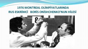 1976 MONTREAL OLMPYATLARINDA RUS ESKRMC BORS ONSHCHENKONUN HLES