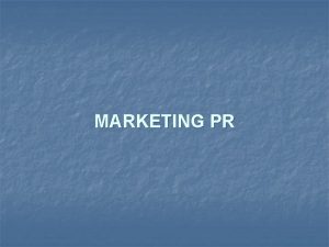 MARKETING PR Public Relation terpecah kedalam marketing public