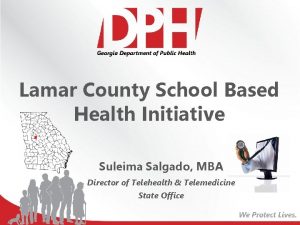 Lamar County School Based Health Initiative Suleima Salgado