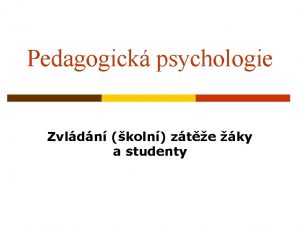 Pedagogick psychologie Zvldn koln zte ky a studenty