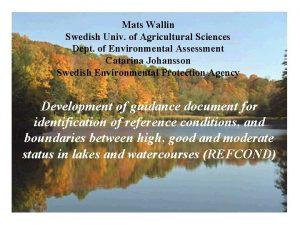 Mats Wallin Swedish Univ of Agricultural Sciences Dept