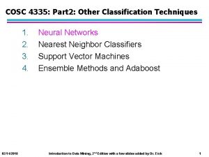 COSC 4335 Part 2 Other Classification Techniques 1