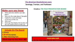 The American Revolutionary wars Saratoga Trenton and Yorktown