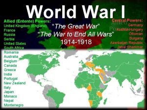 World War I Allied Entente Powers Central Powers