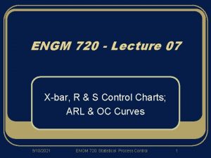 ENGM 720 Lecture 07 Xbar R S Control