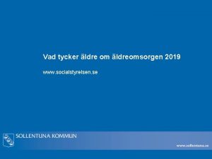 Vad tycker ldre om ldreomsorgen 2019 www socialstyrelsen