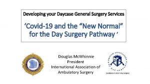 Developing your Daycase General Surgery Services Covid19 and