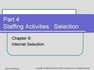 Part 4 Staffing Activities Selection Chapter 8 Internal