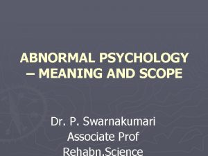 Scope of abnormal psychology