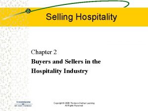 Selling Hospitality Chapter 2 Buyers and Sellers in