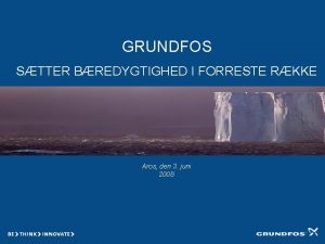 GRUNDFOS STTER BREDYGTIGHED I FORRESTE RKKE Aros den