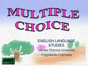ENGLISH LANGUAGE STUDIES Sanata Dharma University Yogyakarta Indonesia