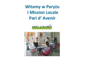 Witamy w Paryu i Mission Locale Pari d