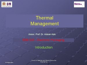 Thermal Management Assoc Prof Dr Azizan Aziz EBB