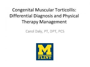 Congenital Muscular Torticollis Differential Diagnosis and Physical Therapy
