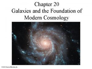 Chapter 20 Galaxies and the Foundation of Modern